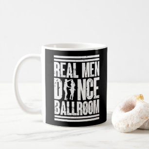 Echte mannen dansen ballroom - Cadeau voor ballroo Koffiemok