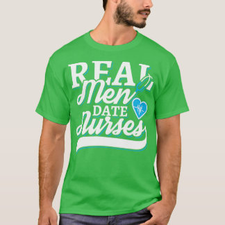 Echte mannen date verpleegkundigen t-shirt