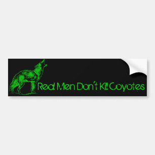 Echte Mannen doden geen Coyotes Bumpersticker