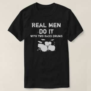 Echte Mannen doen het - Dubbele Bass Drum T-shirt