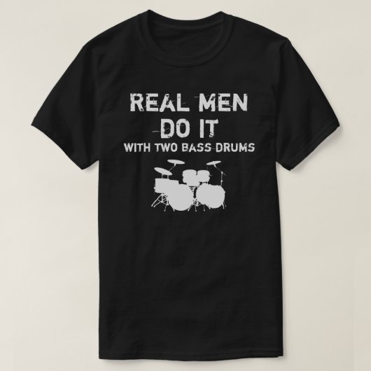 Echte Mannen doen het - Dubbele Bass Drum T-shirt (Design voorkant)