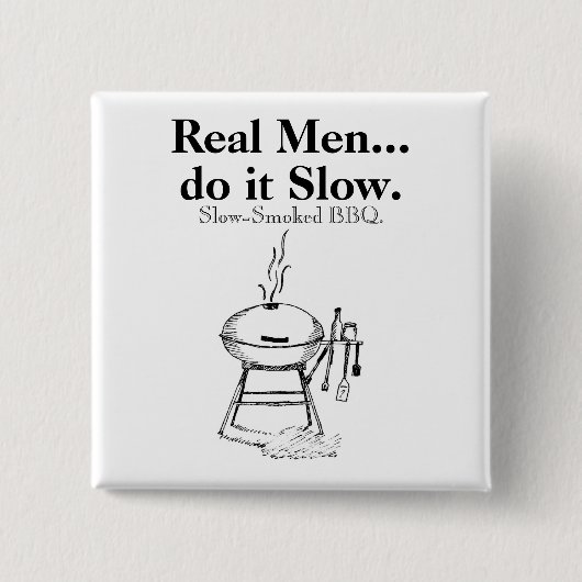 Echte Mannen doen het Slow BBQ Vierkante Button 5,1 Cm (Voorkant)