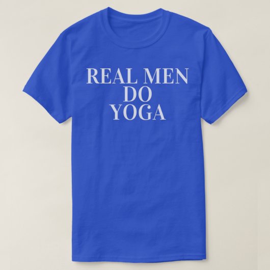 Echte Mannen doen Yoga onpopulair advies 1 T-shirt (Design voorkant)