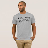 Echte mannen doen yoga t-shirt (Voorkant volledig)