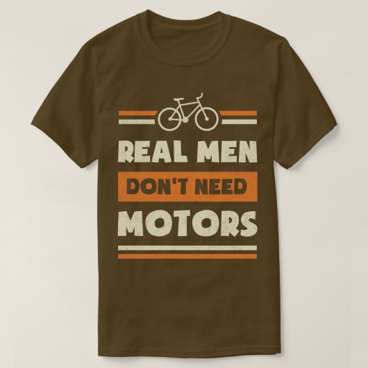 Echte Mannen Dont Need Motors Grappig Fietsen T Fi T-shirt (Design voorkant)