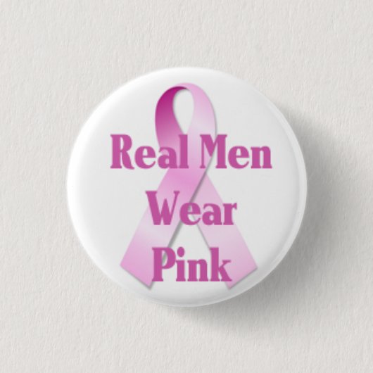 Echte Mannen Draag Roze Borstkanker Button (Voorkant)