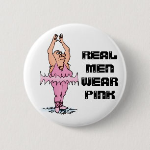 Echte Mannen Draag roze grappige fat Guy Ballet Ronde Button 5,7 Cm