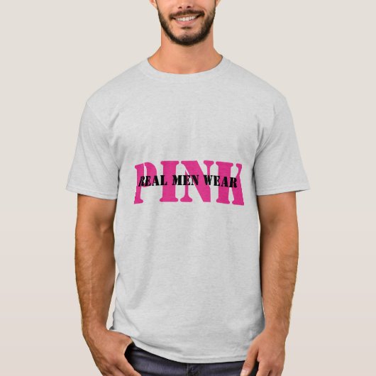 Echte Mannen Draag Roze T-shirt (Voorkant)