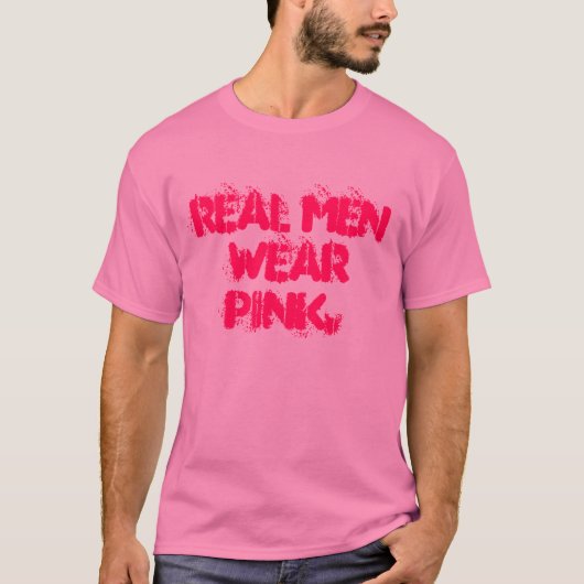 Echte mannen draag roze. t-shirt (Voorkant)