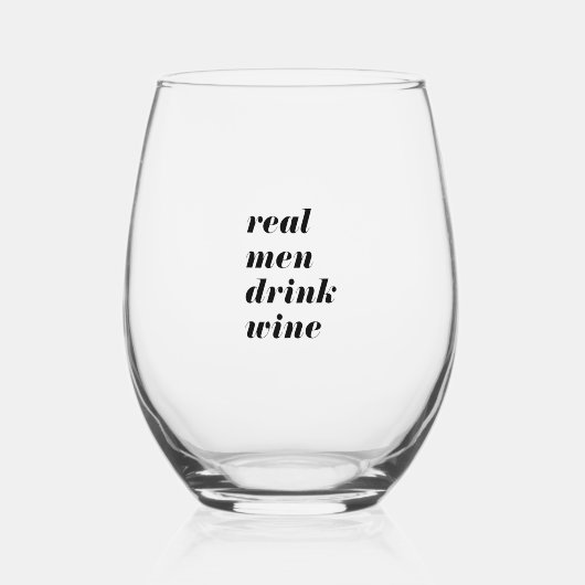 Echte Mannen Drink Wijn, Custom Black Typografie Wijnglas Zonder Voet (Voorkant)