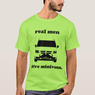Echte Mannen Drive Minivans...en Grow Mustaches T-shirt