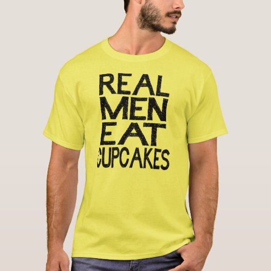 Echte Mannen eet cupcakes T Shirt (Voorkant)