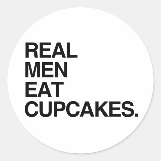 ECHTE MANNEN ETEN CUPCAKES RONDE STICKER (Voorkant)