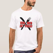 Echte mannen eten......T-shirt T-shirt (Voorkant)