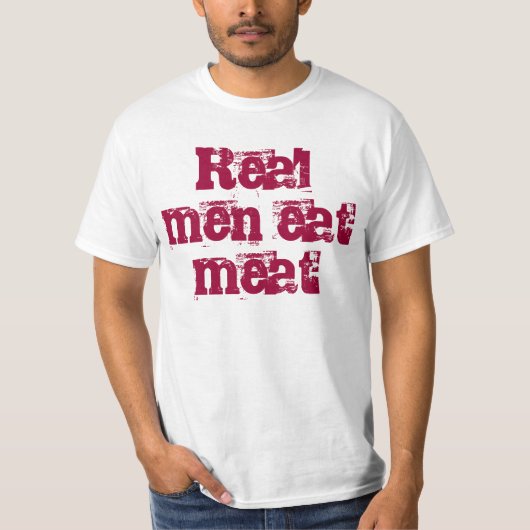 Echte mannen eten vlees t-shirt (Voorkant)