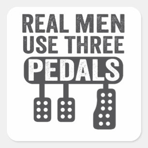 Echte Mannen Gebruik Drie Pedalen Grappig Handleid Vierkante Sticker