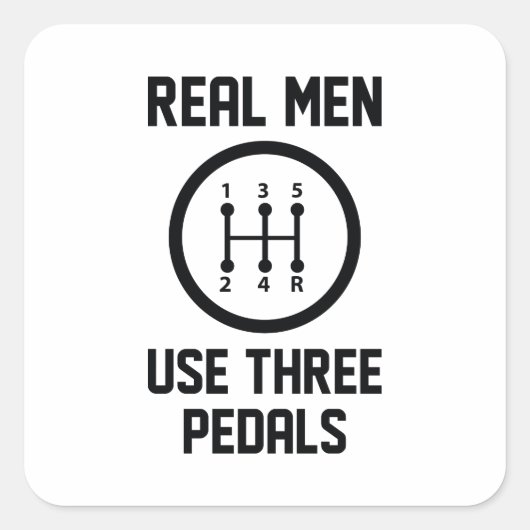 Echte Mannen Gebruik drie pedalen Vierkante Sticker (Voorkant)