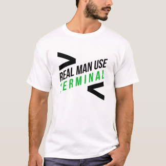 Echte Mannen Gebruik terminal T-shirt