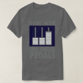 Echte mannen gebruiken drie pedalen t-shirt (Design voorkant)