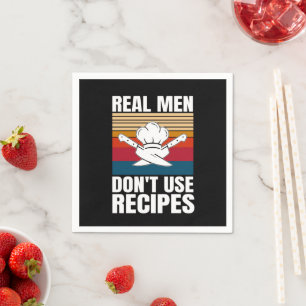 Echte Mannen gebruiken geen recepten - Grappig kok Servet