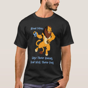 Echte Mannen gebruiken hun handbalspelspellen T-shirt