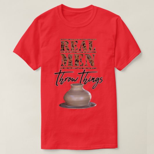 Echte Mannen gooien de Moederwiel Funny Pottery T-shirt (Design voorkant)