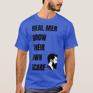 Echte Mannen groeien hun eigen Scarf 1 T-shirt