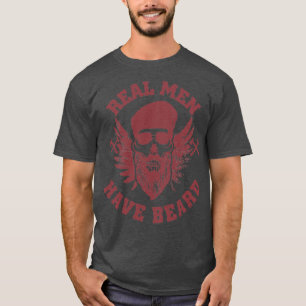 Echte Mannen hebben een slijpstuk van baarden gema T-shirt