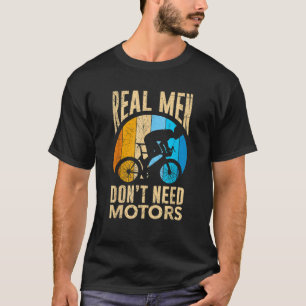Echte mannen hebben geen motorrijder T-Shirt nodig