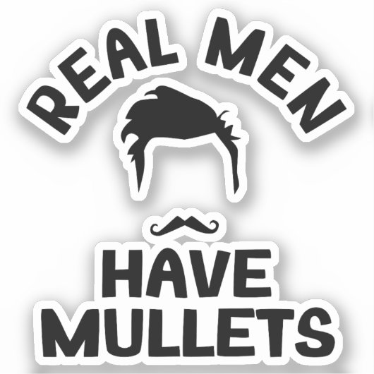 Echte Mannen hebben Mullets, grappige kapsel stijl Sticker (Voorkant)