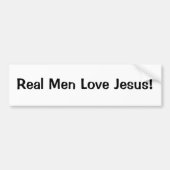 Echte Mannen houden van Jezus Bumpersticker (Voorkant)