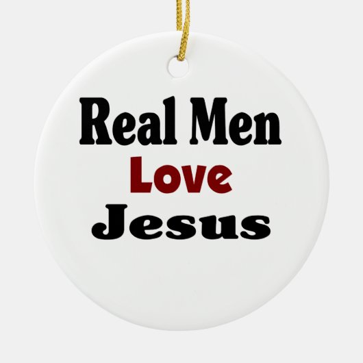 Echte Mannen houden van Jezus Keramisch Ornament (Voorkant)