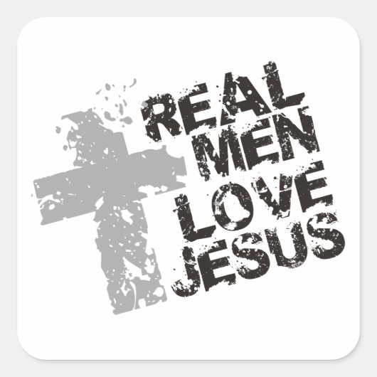 Echte Mannen houden van Jezus Vierkante Sticker (Voorkant)