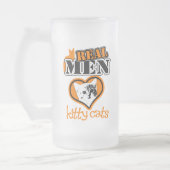 Echte Mannen houden van katjes... Matglas Bierpul (Links)