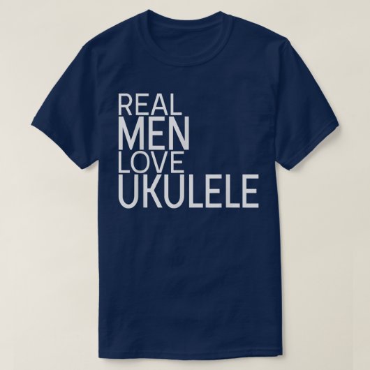 Echte Mannen houden van Ukulele Gezegde Design Gui T-shirt (Design voorkant)