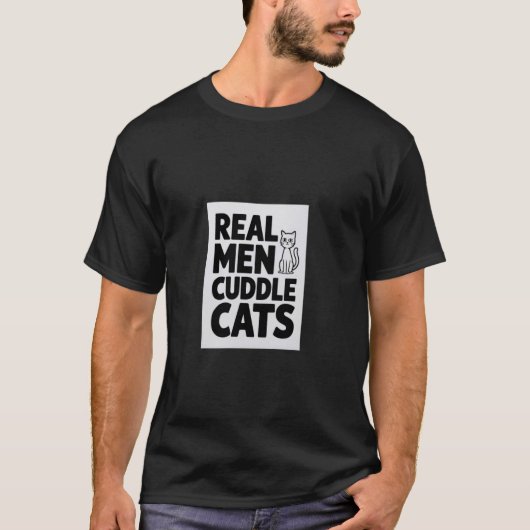 Echte mannen knuffelen katten Funny kat liefhebber T-shirt (Voorkant)