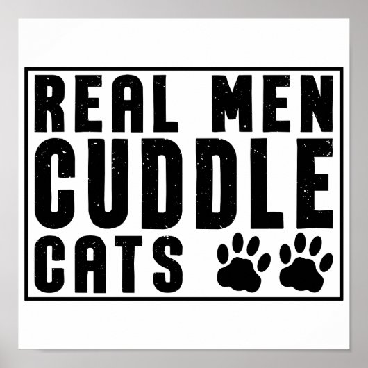 Echte Mannen Knuffelkatten - Funny Cats Gezegden Poster (Voorkant)