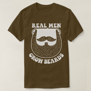 Echte Mannen kweken gras Facial Hair Funny T-Shirt