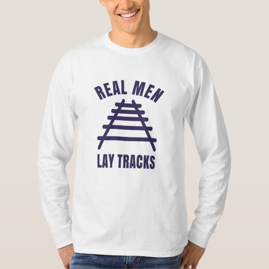 Echte mannen leggen spoorrails t-shirt (Voorkant)