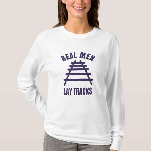 Echte mannen leggen spoorrails t-shirt (Voorkant)