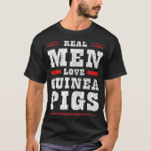 Echte Mannen Liefde Cavia's Grappig Varkenseigenaa T-shirt (Voorkant)