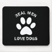 Echte Mannen Liefde honden Aangepaste tekst op maa Muismat (Voorkant)