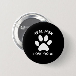 Echte Mannen Liefde honden Aangepaste tekst op maa Ronde Button 5,7 Cm