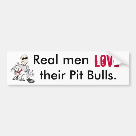 Echte mannen, liefde, hun Pit Bulls bumper sticker (Voorkant)