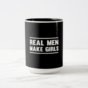Echte Mannen maken meisjes Tweekleurige Koffiemok