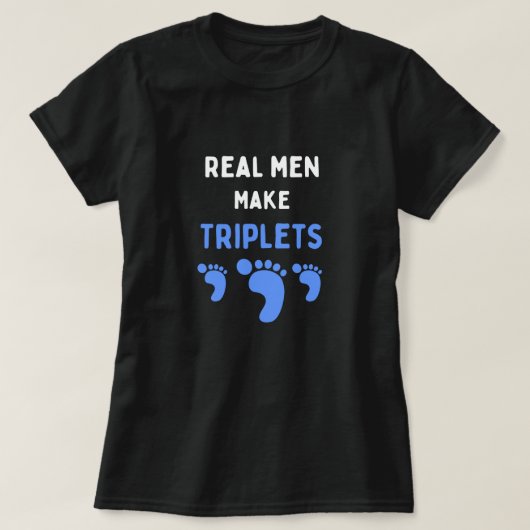 Echte mannen maken triplets grappig met blauwe bab t-shirt (Design voorkant)