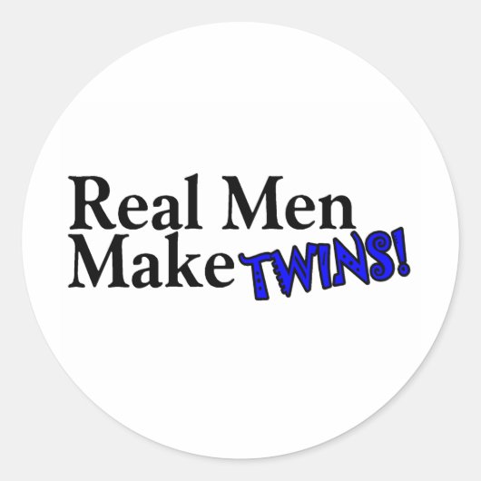 Echte Mannen maken tweelingen (B) Ronde Sticker (Voorkant)
