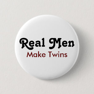 Echte mannen maken tweelingen – Grappig cadeau voo Ronde Button 5,7 Cm