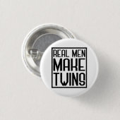 Echte Mannen maken tweelingen, vader van twee Kind Ronde Button 3,2 Cm (Voorkant /achterkant)