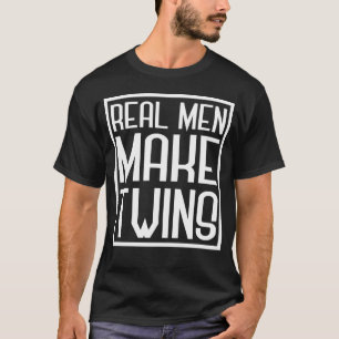 Echte Mannen maken tweelingen, vader van twee, pap T-shirt